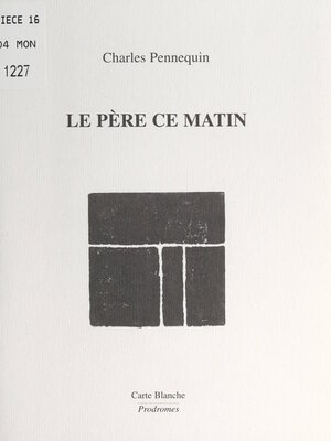 cover image of Le père ce matin et autres textes